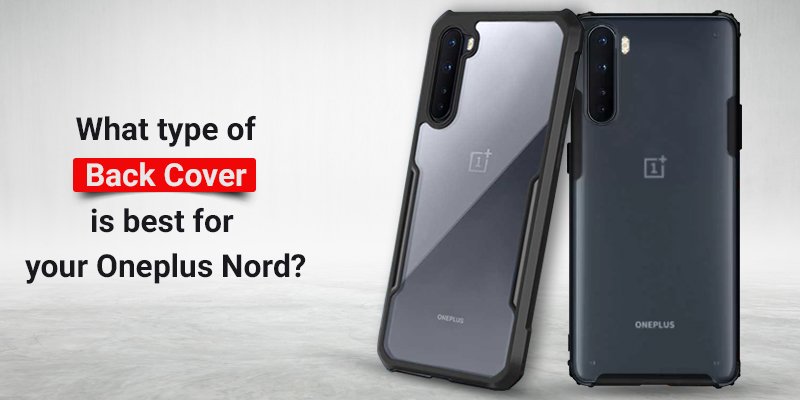 Oneplus Nord Mobile Back Covers